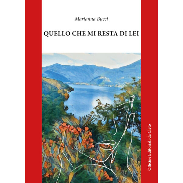 La copertina del libro di Marianna Bucci dal titolo: Quello che mi resta di lei