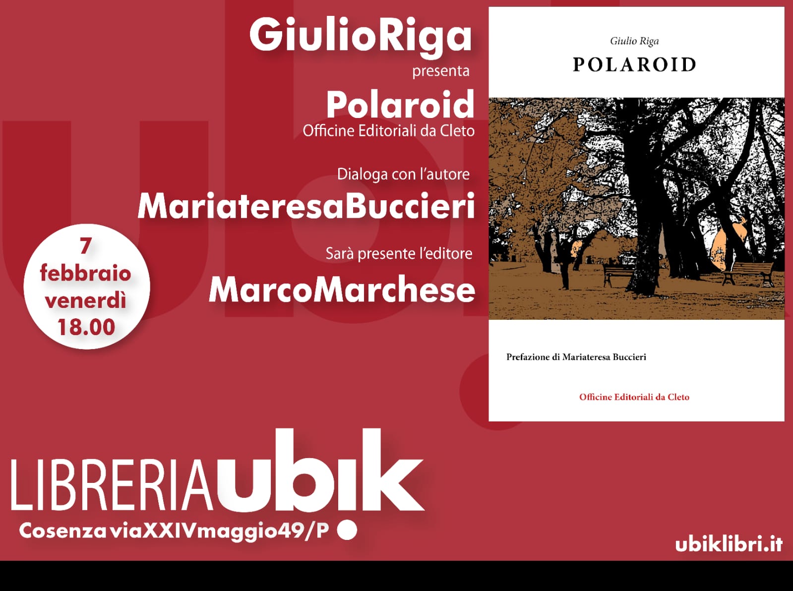 La locandina della Presentazione del libro dal titolo POLAROID di Giulio Riga; Libreria Ubik, Cosenza, 7 febbraio 2025